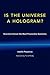 Is the Universe a Hologram?: Scientists Answer the Most Provocative Questions (MIT Press)