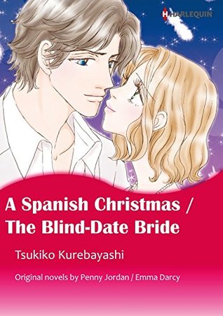 A Spanish Christmas / The Blind-Date Bride (Kindle Edition)