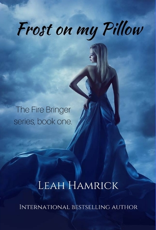 Frost on my Pillow (The Fire Bringer Series #1)