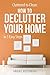 Cluttered to Clean: How to Declutter Your Home in 3 Easy Steps