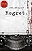 The Regret Collection: Incl...