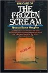 The Case of the Frozen Scream (A Baker Street Mystery) The Case of the Frozen Scream (A Baker Street Mystery)