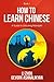 How To Learn Chinese by Gevork Ashnalikyan