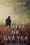 Antes de Que Vea