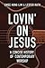 Lovin' on Jesus: A Concise History of Contemporary Worship