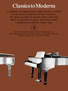 DENES AGAY : CLASSICS TO MODERNS 4 - PIANO (Paperback)