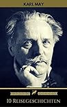 Karl May: 10 Reisegeschichten