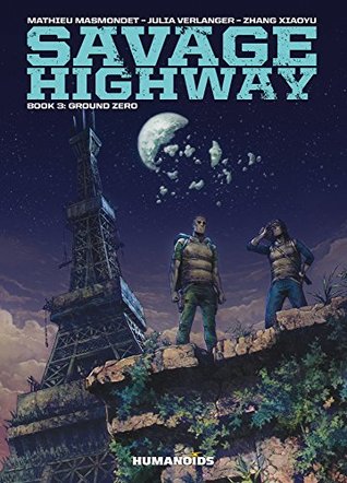Savage Highway Vol. 3: Ground Zero (Kindle Edition)