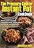 The Pressure Instant Pot Cookbook: How To Cook Completely Vegetarian Meals, Chicken Meals, Beef meals, And Pork Meals, All In Your Pressure Cooker