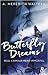 Butterfly Dreams: Le livre phénomène de la romance sicklit