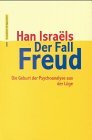 Der Fall Freud. Die Geburt Der Psychoanalyse Aus Der Lüge Der Fall Freud. Die Geburt Der Psychoanalyse Aus Der Lüge