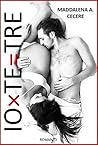 Io x te = tre by Maddalena A. Cecere