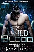 Wild Blood (Cyborg Shifters, #1)