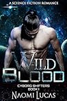 Wild Blood by Naomi Lucas