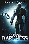 Primal Darkness by Ryan Kirk