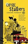 Loyal Stalkers