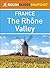 The Rhône Valley (Rough Guides Snapshot France)