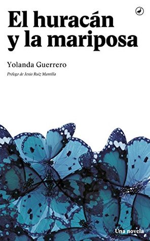 El huracán y la mariposa (Kindle Edition)