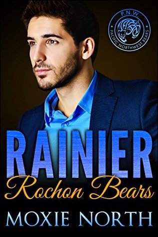 Rainier: Rochon Bears (Pacific Northwest Bears, #8)