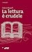 La lettura è crudele