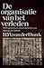 De organisatie van het verleden. Over grenzen en mogelijkheden van historische kennis