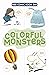 Colorful Monsters