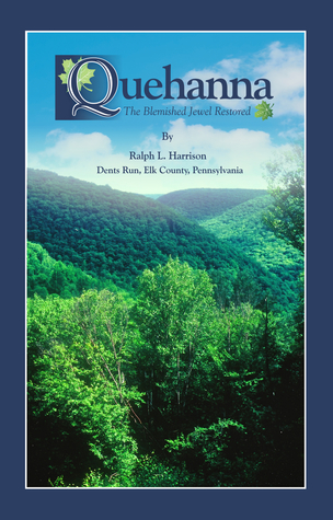Quehanna: The Blemished Jewel Restored