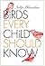 Birds Every Child Should Know