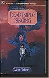 Dead Birds Singing