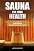 Sauna for Your Health
