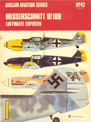 ME Bf109 Luftwaffe experten (3) (Osprey Aircam Aviation, #42)