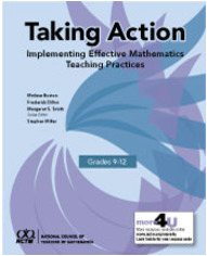 Taking Action: Implementing Effective Mathematics Teaching Practices in Grades 9-12