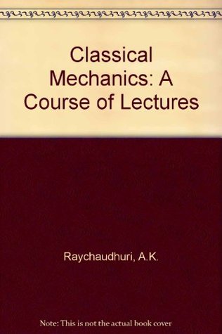 Classical Mechanics: A Course of Lectures