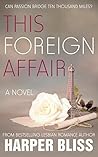 This Foreign Affair by Harper Bliss