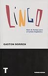 Lingo. Guía de Europa para el turista lingüístico by Gaston Dorren