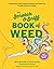 The Scratch & Sniff Book of Weed