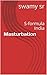 Masturbation: S-formula India