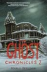 THE GHOST CHRONICLES 2 by Marlo Berliner