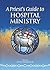 A Priest's Guide to Hospital Ministry