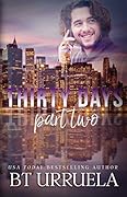 Thirty Days: Part Two
