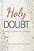 Holy Doubt