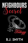 Neighbours Secret Trilogy by B.J. Smyth