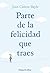 Parte de la felicidad que traes