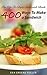 The Up-To-Date Sandwich Book: 400 Ways to Make a Sandwich