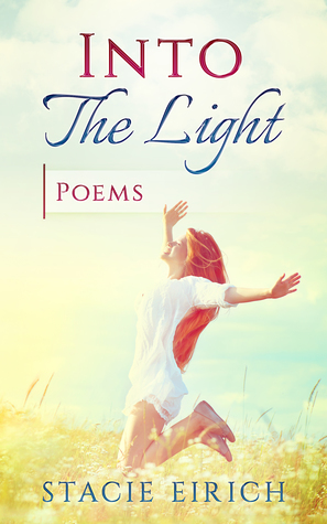 Into The Light: Poems