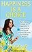 Happiness is a Choice by Mark Hamman