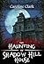 The Haunting of Shadow Hill House