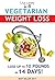 THE VEGETARIAN WEIGHT LOSS: Lose Up to 10 Pounds in 14 Days (DIETS)