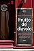 Frutto del diavolo Un thriller culinario by Tom Hillenbrand