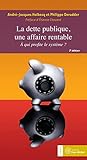 La dette publique, une affaire rentable (Economie) (French Edition) La dette publique, une affaire rentable (Economie) (French Edition)
